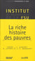 La riche histoire des pauvres