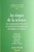 Au risque de la science - les consequences educatives et sociales du developpement scientifique - annales 1999-2000