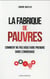 La fabrique des pauvres