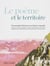 Le poème et le territoire - promenades littéraires en Suisse romande