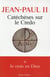 Catéchèses sur le Credo Tome 1 - je crois en Dieu