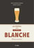 Les paradis de la bière blanche - épicée et fruitée