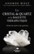 Le cristal de quartz et la baguette thérapeutique : outils de santé et de guérison