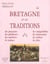 La bretagne et ses traditions, paysans, pêcheurs, métiers, trépas, mégalithes, fontaines, arbres, ..