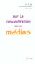 Sur la concentration dans les medias