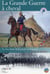 La grande guerre à cheval - le rêve brisé de la cavalerie française