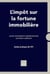L'impôt sur la fortune immobilière - guide pratique de l'IFI