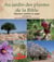 Au jardin des plantes de la Bible - botanique, symboles et usages