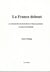 La France debout - la monarchie de droit divin à l'heure présente et selon la prophétie