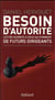 Besoin d'autorité - lettre ouverte à ceux qui forment de futurs dirigeants