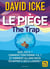 La piège / The trap : Quel est-il ? Comment fonctionne-t-il ? Et comment allons-nous échapper à ses illusions ?