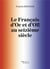 Le français d'Oc et d'Oïl au seizième siècle