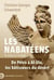 Les Nabatéens : IVe avant J.-C.? IIe siècle. De Pétra à Al-Ula, les bâtisseurs du désert