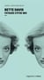 Bette Davis : fatiguée d'etre moi