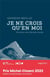 Je ne crois qu'en moi : entretien avec Murielle Joudet