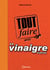 Tout faire avec le vinaigre d'alcool