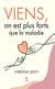 Viens, on est plus forts que la maladie