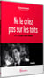 Ne le criez pas sur les toits