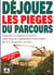 Déjouez les pièges du parcours