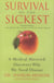 Survival of the Sickest - A Medical Maverick Discovers Why We Need Disease