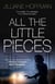 ALL THE LITTLE PIECES