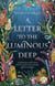A letter to the luminous deep