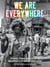 We are everywhere a visual guide to the history of queer liberation