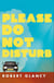 PLEASE DO NOT DISTURB - IN BWALO, CORRUPTION IS A FULL-TIME OCCUPATION
