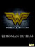 Wonder woman - le roman du film