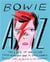 Bowie a-z: the life of an icon from aladdin sane to ziggy stardust /anglais