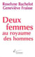 Deux femmes au royaume des hommes
