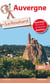 Guide du routard - auvergne 2017