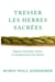 Tresser les herbes sacrées : sagesse améridienne, enseignements des plantes, connaissances scientifiques