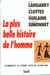 La Plus Belle Histoire de l'Homme. Comment la Terre devint humaine