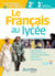 Le français au lycée - méthodes et pratiques - 2de - 1re - programme 2019