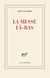 La messe là-bas