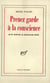 Prenez garde a la conscience ou les medecins ne meurent pas mieux