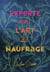Experte en l'art du naufrage