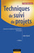 Techniques de suivi de projets - 2ème édition - Assurer les conditions d'achèvement d'un projet