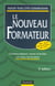 Le nouveau formateur - comment preparer animer et evaluer une action de formation