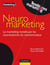 Neuromarketing - Le marketing revisité par les neurosciences du consommateur