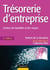 Trésorerie d'entreprise - 4e éd. - Gestion des liquidités et des risques