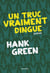 Un truc vraiment dingue