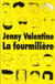 Fourmiliere (la)