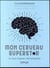 Mon cerveau superstar