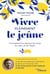 Vivre pleinement le jeune : une expérience joyeuse du corps, du coeur et de l'esprit