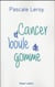 Cancer et boule de gomme