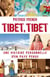 Tibet, Tibet : Une histoire personnelle d'un pays perdu