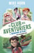 Le club des aventuriers Tome 1 : Bienvenue au club !