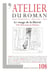 L'atelier du roman n.108 : le visage de la liberté